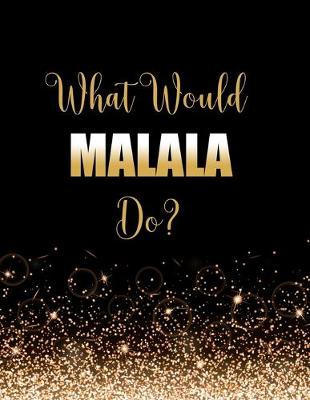 Book cover for What Would Malala Do?