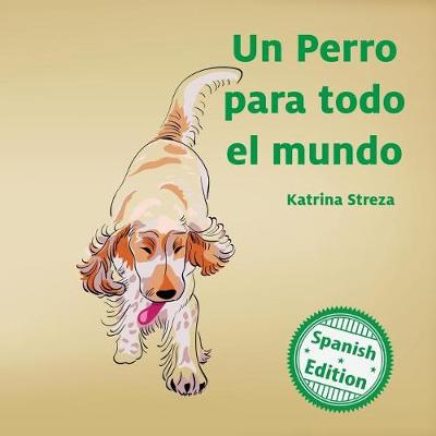 Book cover for Un perro para todo el mundo (A Dog for Everyone)