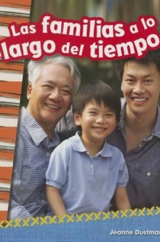 Cover of Las familias a lo largo del tiempo (Families Through Time) (Spanish Version)