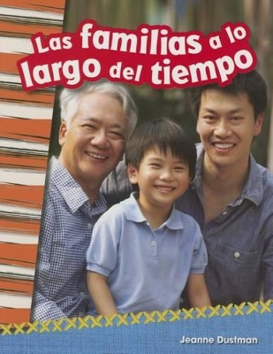 Book cover for Las familias a lo largo del tiempo (Families Through Time) (Spanish Version)