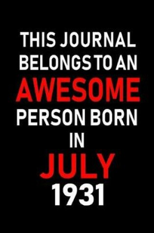 Cover of This Journal belongs to an Awesome Person Born in July 1931