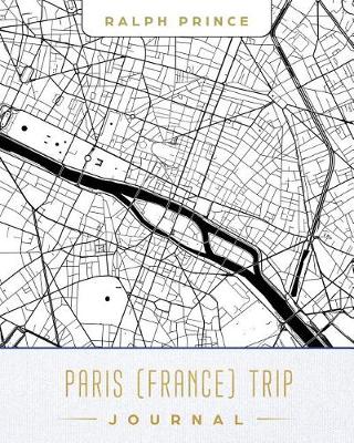 Book cover for Paris (France) Trip Journal