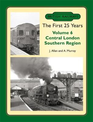 Book cover for British Railways the First 25 Years Vol 6