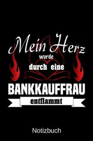 Cover of Mein Herz wurde durch eine Bankkauffrau entflammt