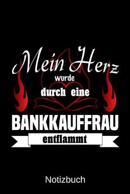 Book cover for Mein Herz wurde durch eine Bankkauffrau entflammt