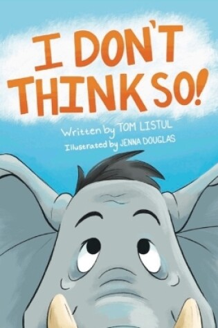 Cover of I Don't Think So!