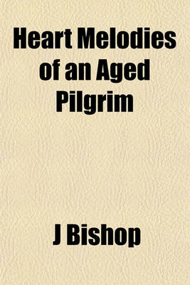 Book cover for Heart Melodies of an Aged Pilgrim