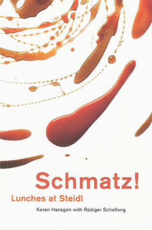 Cover of Schmatz!:Lunches at Steidl