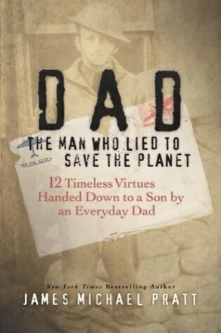 Cover of Dad, The Man Who Lied to Save the Planet