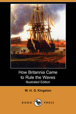 Book cover for How Britannia Came to Rule the Waves(Dodo Press)