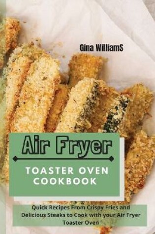 Cover of Air Fryer Toaster Oven Cookbook