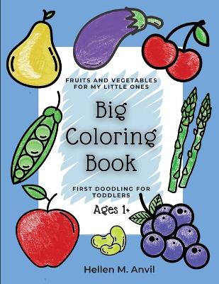 Book cover for Big Coloring Book - First Doodling for Toddlers Ages 1+