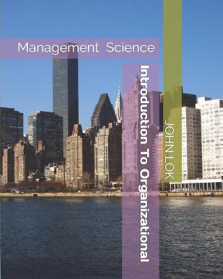 Book cover for Introduction To Organizational Management Science