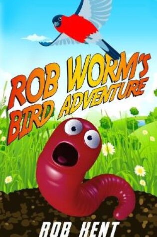 Cover of Rob Worm's Bird Adventure