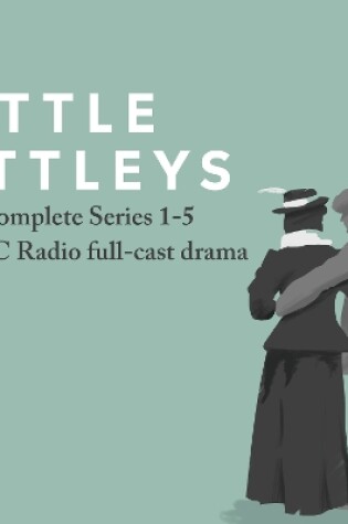 Cover of The Little Ottleys: A BBC Radio full-cast drama: The Complete Series 1-5