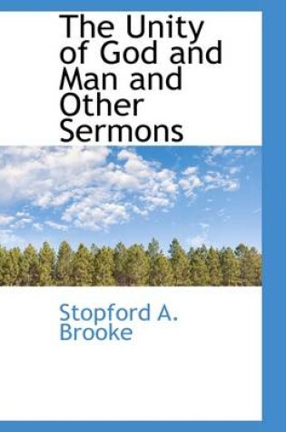 Cover of The Unity of God and Man and Other Sermons