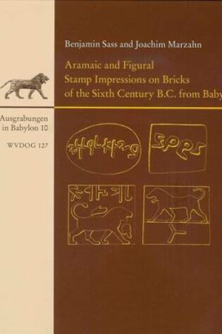 Cover of Aramaic and Figural Stamp Impressions on Bricks of the Sixth Century B.C. from Babylon