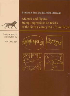 Cover of Aramaic and Figural Stamp Impressions on Bricks of the Sixth Century B.C. from Babylon