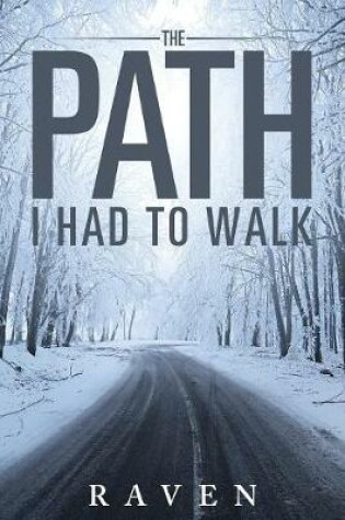 Cover of ﻿The Path I Had To Walk