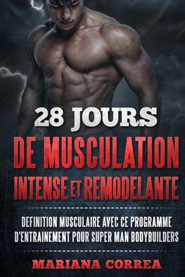 Book cover for 28 JOURS DE MUSCULATION INTENSE Et REMODELANTE