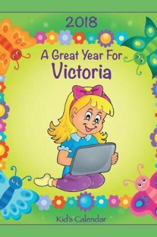 Cover of 2018 - A Great Year for Victoria Kid's Calendar