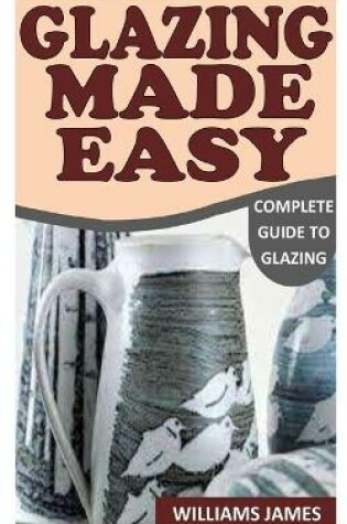 Cover of Glazing Made Easy