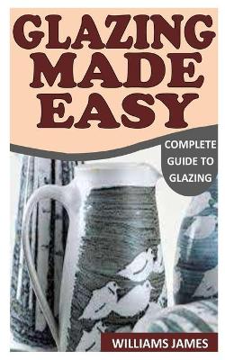 Book cover for Glazing Made Easy