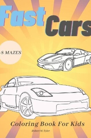 Cover of Fast Cars Coloring Book For Kids