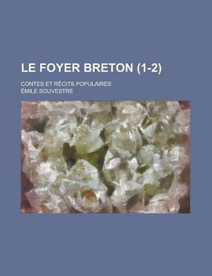 Book cover for Le Foyer Breton (1-2); Contes Et R Cits Populaires