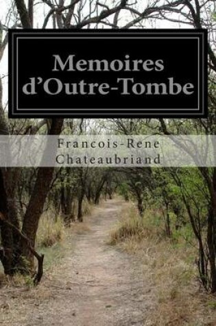 Cover of Memoires d'Outre-Tombe