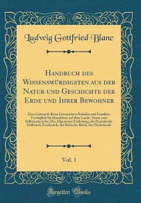 Book cover for Handbuch Des Wissenswürdigsten Aus Der Natur Und Geschichte Der Erde Und Ihrer Bewohner, Vol. 1