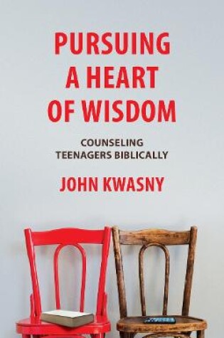 Cover of Pursuing a Heart of Wisdom