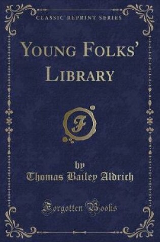 Cover of Young Folks' Library (Classic Reprint)