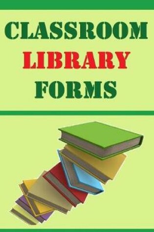 Cover of Classroom Library Forms