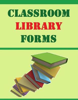 Book cover for Classroom Library Forms