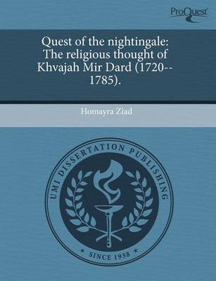 Book cover for Quest of the Nightingale: The Religious Thought of Khvajah Mir Dard (1720--1785)