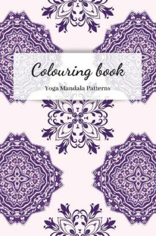 Cover of Colouring Book. Yoga Mandala Patterns