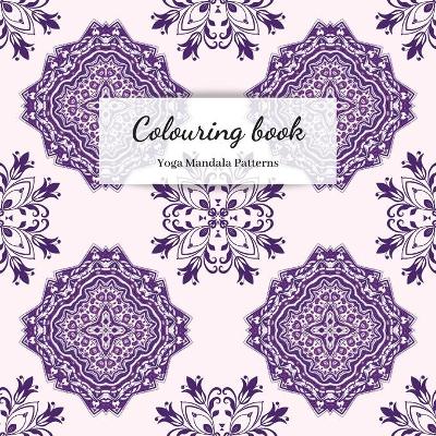 Book cover for Colouring Book. Yoga Mandala Patterns