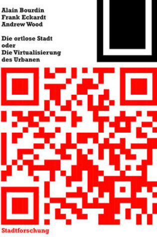 Cover of Die Ortlose Stadt Oder: Die Virtualisierung Des Urbanen