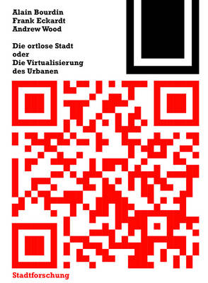 Cover of Die Ortlose Stadt Oder: Die Virtualisierung Des Urbanen