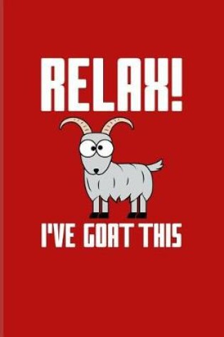 Cover of Relax I've Goat This