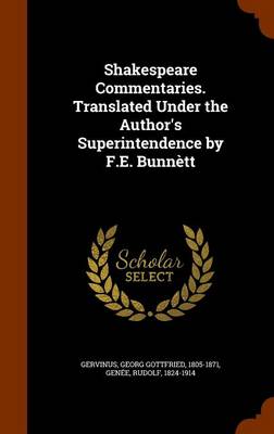 Book cover for Shakespeare Commentaries. Translated Under the Author's Superintendence by F.E. Bunnett