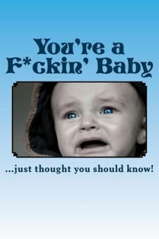 Cover of You're a F*ckin' Baby