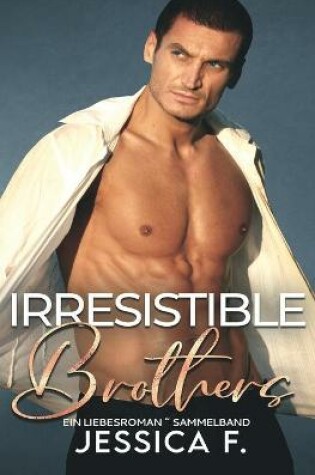 Cover of Irresistible Brothers