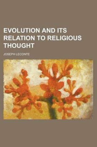 Cover of Evolution and Its Relation to Religious Thought