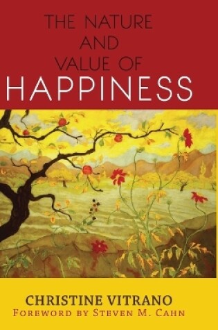 Cover of The Nature and Value of Happiness