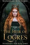 Book cover for The Heir of Logres