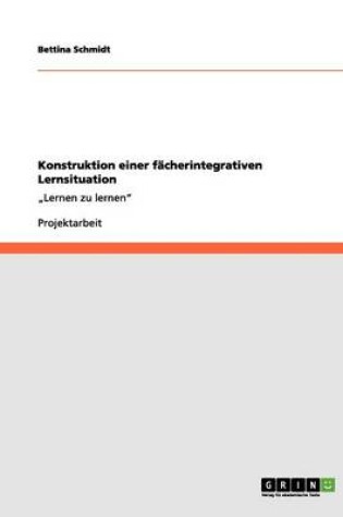 Cover of Konstruktion einer facherintegrativen Lernsituation