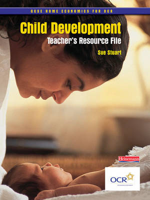 Cover of GCSE Home Economics for OCR: Child Development Teachers     Resource File