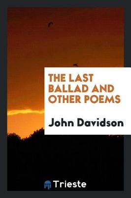 Book cover for The Last Ballad and Other Poems